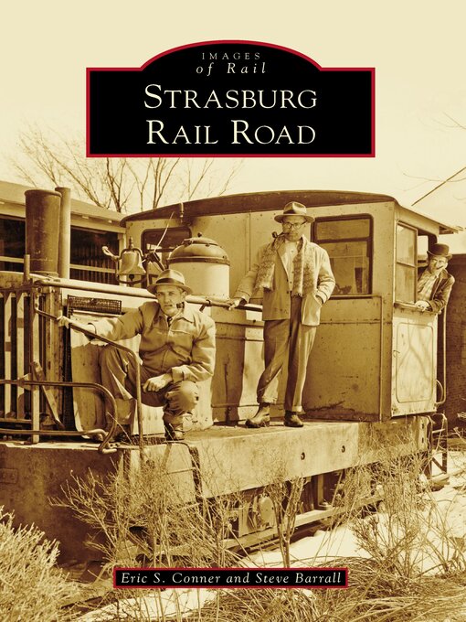 Title details for Strasburg Rail Road by Eric S. Conner - Available